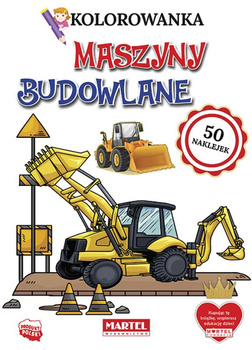 Martel Kolorowanka Maszyny Budowlane Z Naklejkami